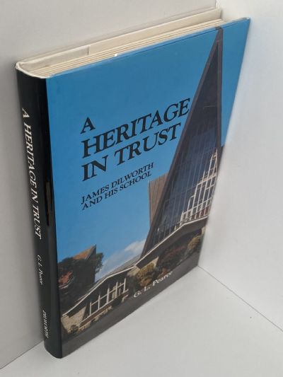 A HERITAGE IN TRUST: James Dilworth and his School