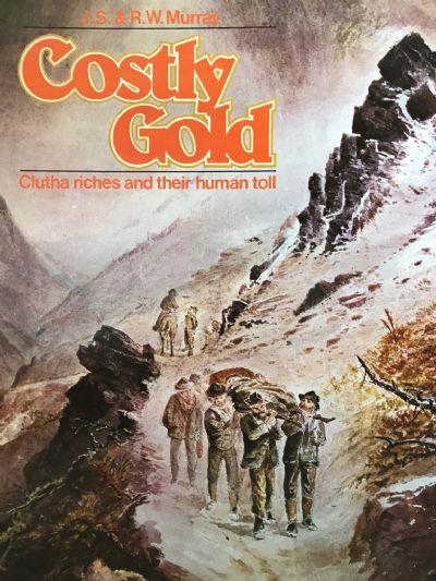 COSTLY GOLD: Clutha Riches and Their Human Toll