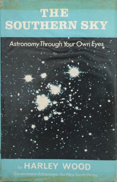 The Southern Sky : Astronomy Through Your Own Eyes