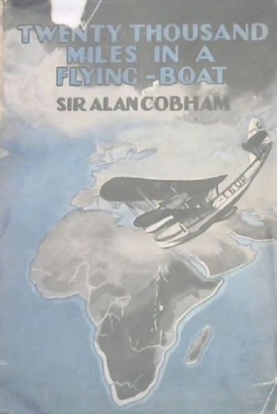 TWENTY THOUSAND MILES IN A FLYING-BOAT: My Flight Round Africa