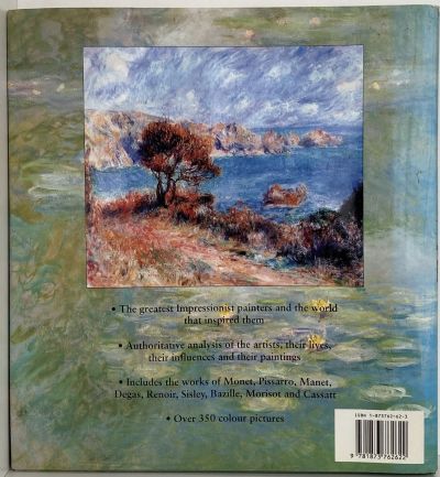 THE IMPRESSIONISTS: The Great Works and the world that Inspired them