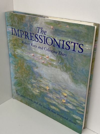 THE IMPRESSIONISTS: The Great Works and the world that Inspired them