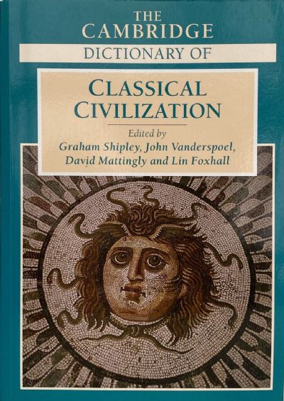 THE CAMBRIDGE DICTIONARY OF CLASSICAL CIVILIZATION