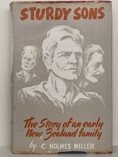 STURDY SONS: The Story of an Early New Zealand Family