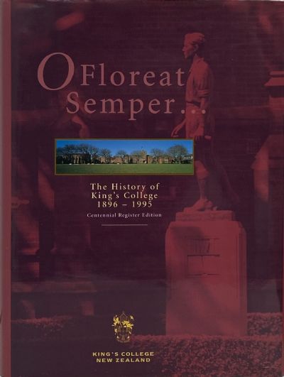 O FLOREAT SEMBER...The History of King's College 1896-1995