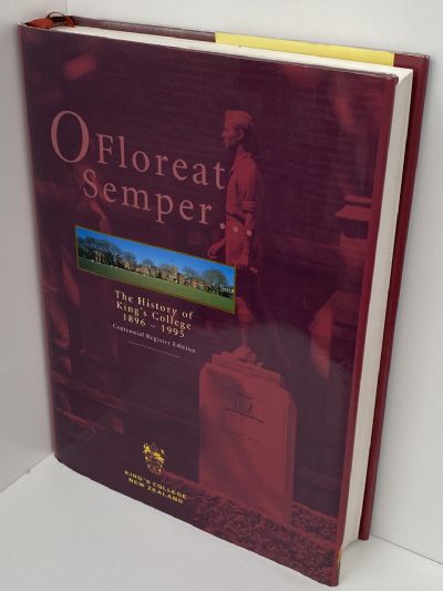 O FLOREAT SEMBER...The History of King's College 1896-1995