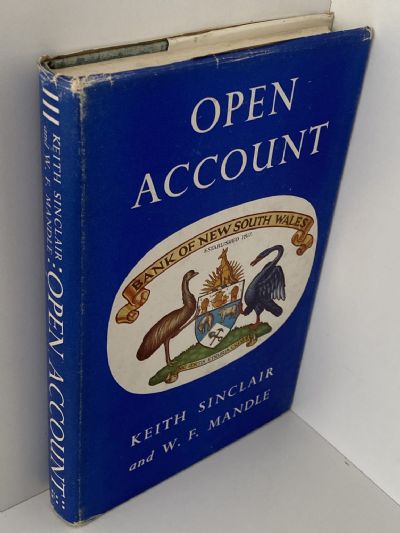 OPEN ACCOUNT: A History of the Bank of New South Wales in New Zealand 1861-1961