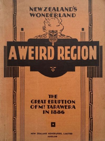 A WEIRD REGION: Eruption of Mt. Tarawera in 1886
