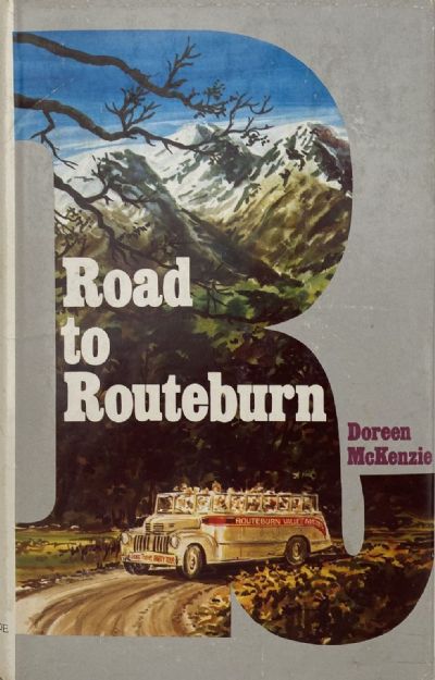ROAD TO ROUTEBURN: The story of Kinloch, Lake Wakatipu