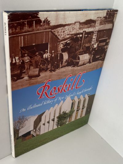 ROSKILL: An Illustrated History of New Zealand's Largest Borough