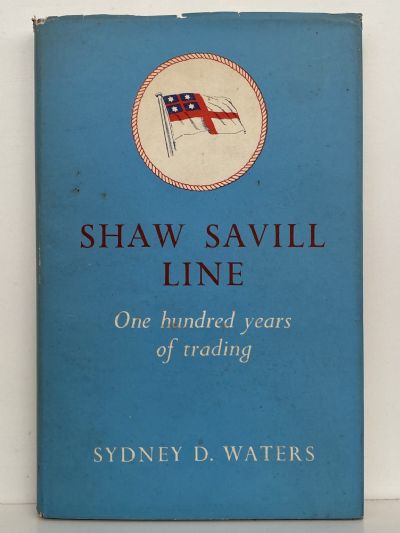 SHAW SAVILL LINE: One hundred years of trading