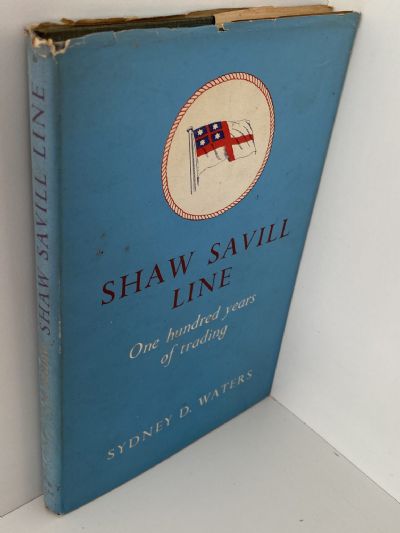 SHAW SAVILL LINE: One hundred years of trading