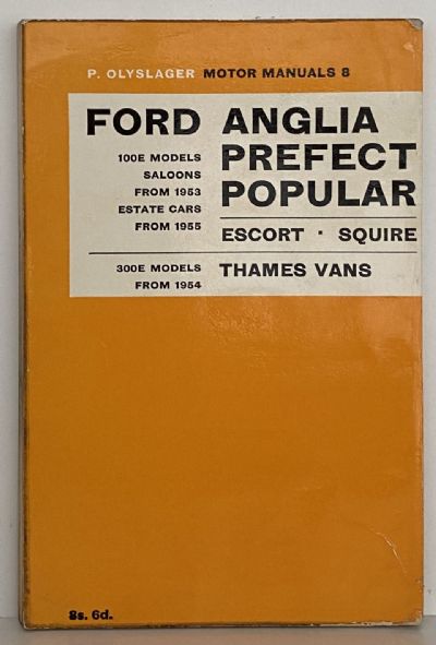 FORD ANGLIA PREFECT POPULAR - Escort, Squire, Thames Vans 1953 to 1955