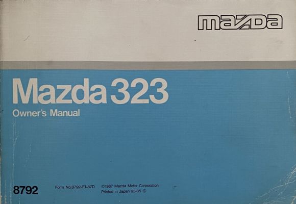 MAZDA 323: Owner's Manual 1987