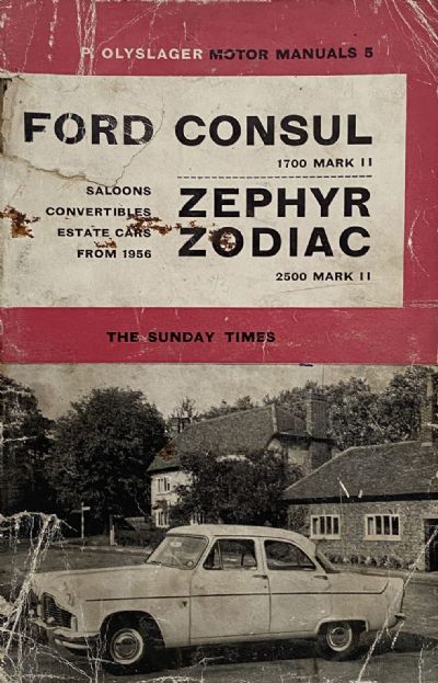 FORD CONSUL 1700 MARK II - ZEPHYR and ZODIAC 2500 Mark II From 1956
