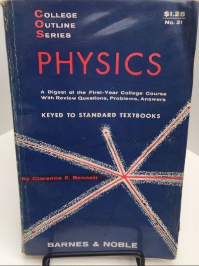 PHYSICS: A Digest of the First Year College Course