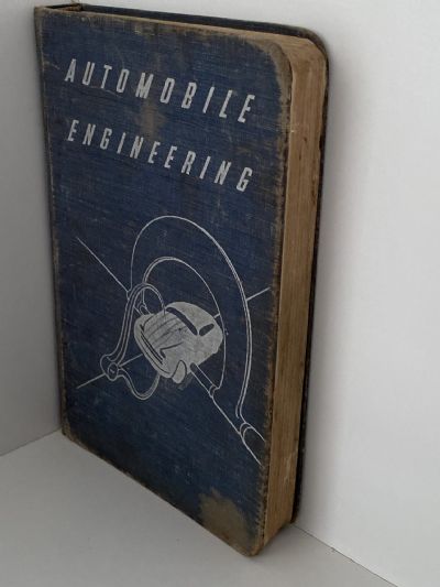 AUTOMOBILE ENGINEERING: A Home-Study Course and General Reference Work