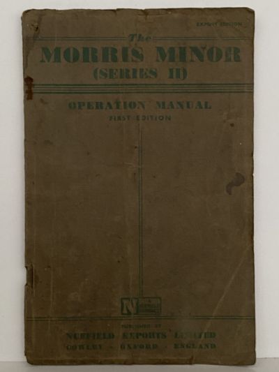 THE MORRIS MINOR (Series II) Operational Manual - First Edition