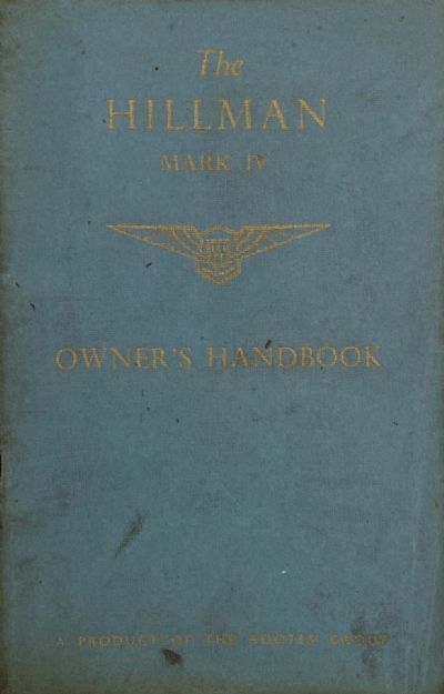 THE HILLMAN MINX: Mark IV - Owner's Handbook