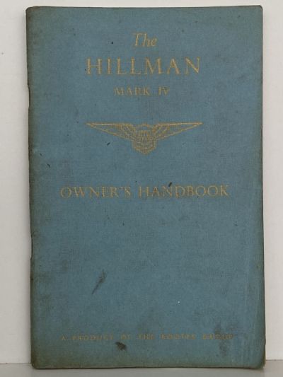 THE HILLMAN MINX: Mark IV - Owner's Handbook