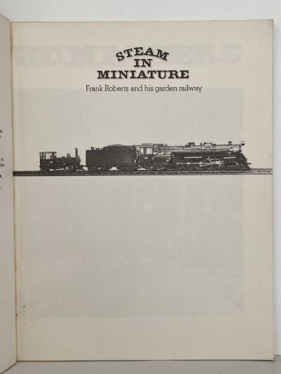 STEAM IN MINIATURE: Frank Roberts and His Garden Railway