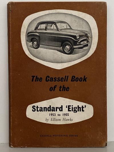 STANDARD EIGHT 1953 to 1955: The Cassell Book