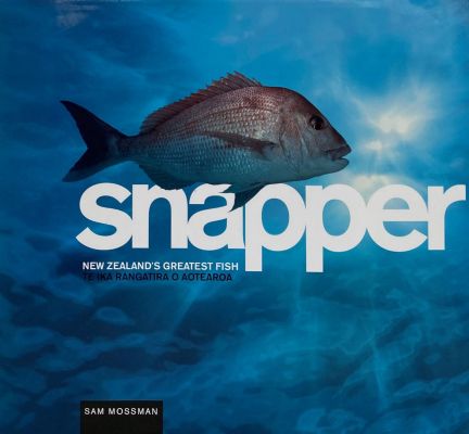 SNAPPER: New Zealand's Greatest Fish