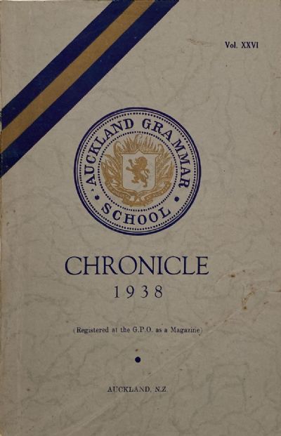 AUCKLAND GRAMMAR SCHOOL: Chronicle 1938, Volume XXVI