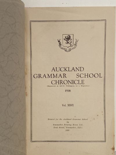 AUCKLAND GRAMMAR SCHOOL: Chronicle 1938, Volume XXVI