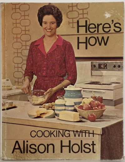 HERE'S HOW: Cooking with Alison Holst