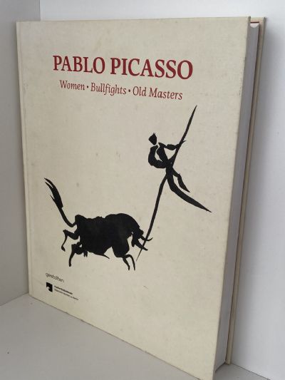 PABLO PICASSO: Women, Bullfights, Old Masters