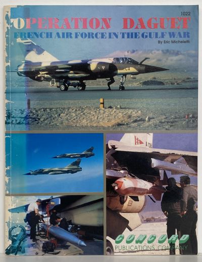 OPERATION DAGUET: French Air Force in the Gulf War