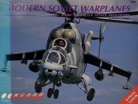 MODERN SOVIET WARPLANES: Strike Aircrafts and Attack Helicopters