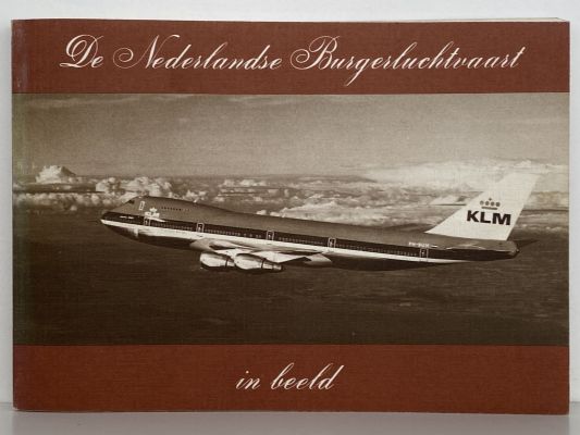 DE NEDERLANDSE BURGERLUCHTVAART IN BEELD