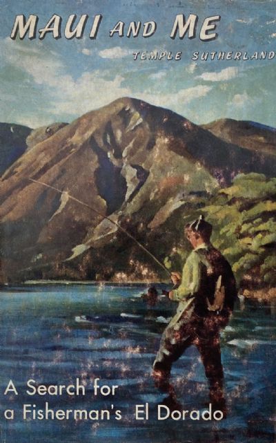 MAUI AND ME: A Search for a Fisherman's El Dorado