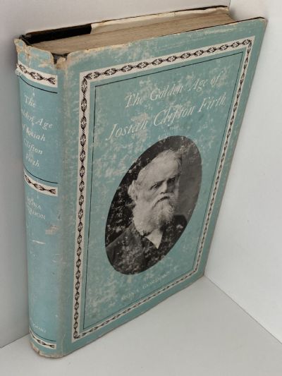 THE GOLDEN AGE of Josiah Clifton Firth