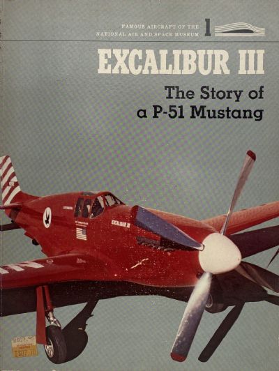 EXCALIBUR III: The Story of a P-51 Mustang