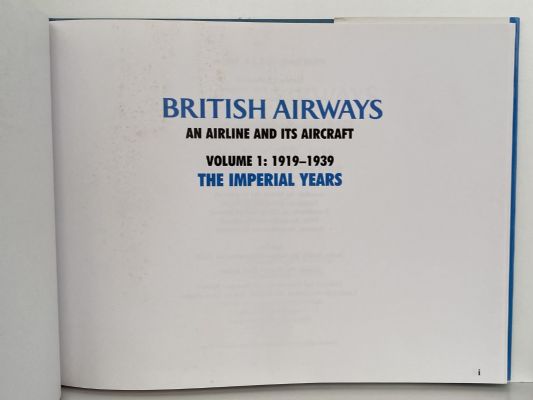 BRITISH AIRWAYS: An Airline and Its Aircraft, Volume 1: 1919-1939 The Imperial Years