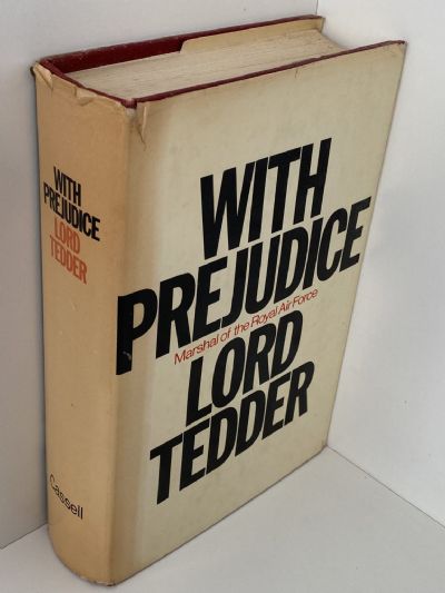 WITH PREJUDICE: The War Memoirs of Marshal of the Royal Air Force