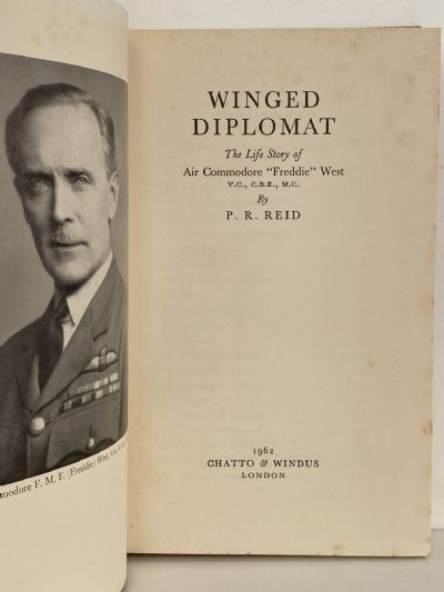 WINGED DIPLOMAT: The Life Story of Air Commodore 'Freddie' West V.C., C.B.E., M.C.
