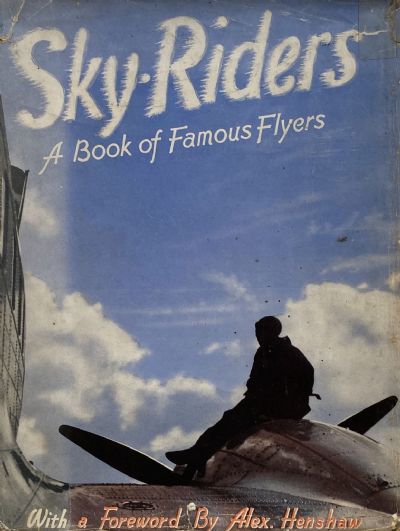 SKY RIDERS: A Book of Famous Flyers