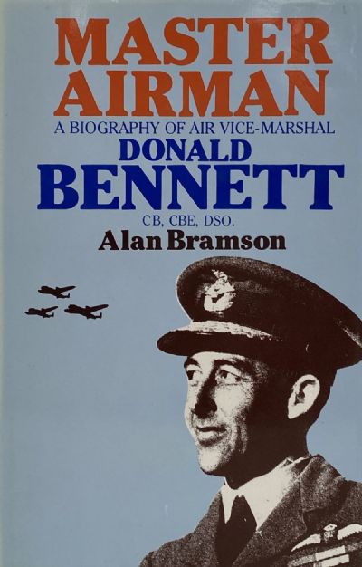MASTER AIRMAN: A Biography of Air Vice-Marshal Donald Bennett