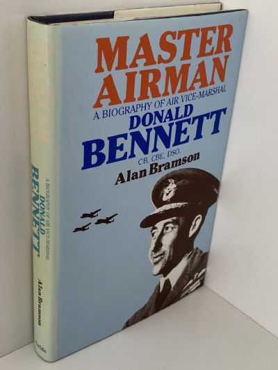 MASTER AIRMAN: A Biography of Air Vice-Marshal Donald Bennett