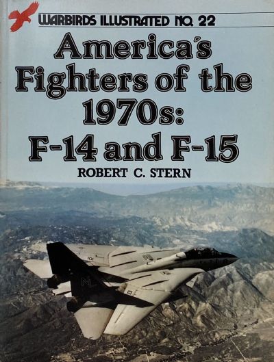 AMERICA'S FIGHTERS OF THE 1970S: F-16 and F-18