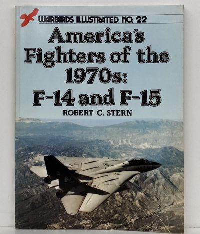 AMERICA'S FIGHTERS OF THE 1970S: F-16 and F-18