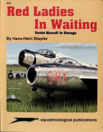 RED LADIES IN WAITING: Soviet Aircraft In Storage