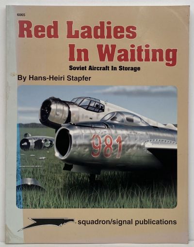 RED LADIES IN WAITING: Soviet Aircraft In Storage