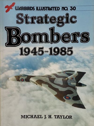 STRATEGIC BOMBERS 1945-1985