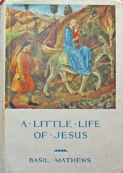 A LITTLE LIFE OF JESUS