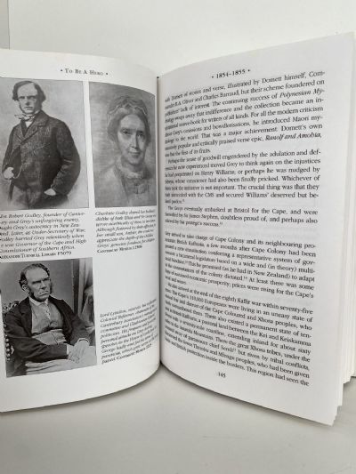 TO BE A HERO: A Biography of Sir George Grey